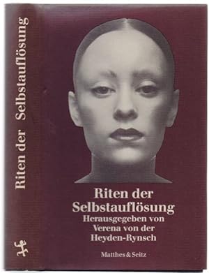 Seller image for Riten der Selbstauflsung. Hrsg. v. Verena von der Heyden-Rynsch. for sale by Antiquariat Dwal