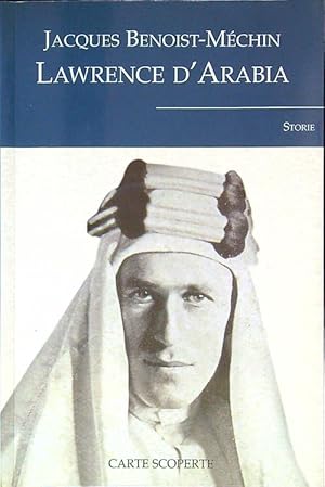 Bild des Verkufers fr Lawrence d'Arabia o il sogno in frantumi zum Verkauf von Librodifaccia