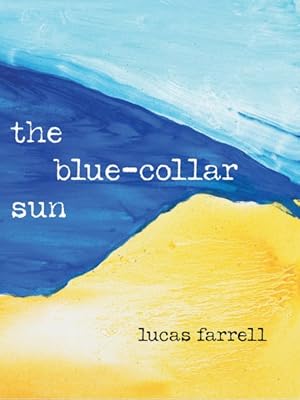 Imagen del vendedor de Blue-Collar Sun a la venta por GreatBookPrices