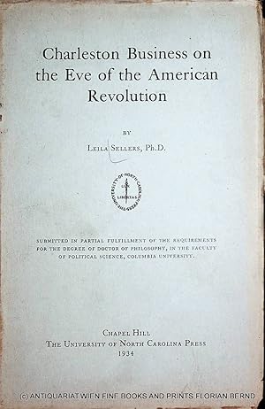 Bild des Verkufers fr Charleston business on the eve of the american revolution. New York, Columbia Univ., Diss., 1934 zum Verkauf von ANTIQUARIAT.WIEN Fine Books & Prints