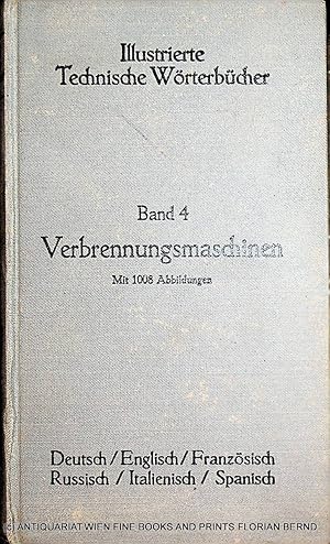 Verbrennungsmaschinen (=Illustrierte technische Wörterbücher / hrsg. von Alfred Schlomann ; Bd. 4...