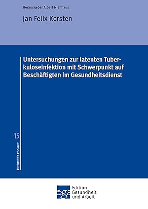 Bild des Verkufers fr Untersuchungen zur latenten Tuberkuloseinfektion mit Schwerpunkt auf Beschaeftigten im Gesundheitsdienst zum Verkauf von moluna