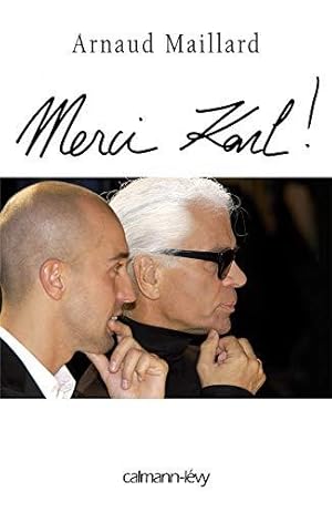 Seller image for Merci Karl !: 15 ans dans l'ombre de Karl Lagerfeld for sale by WeBuyBooks