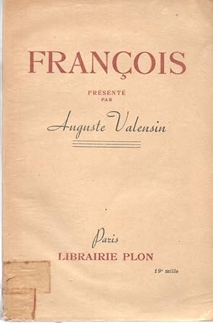 Bild des Verkufers fr Franois prsent par AUGUSTE VALENSIN zum Verkauf von dansmongarage