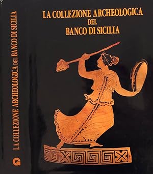 Bild des Verkufers fr La collezione archeologica del Banco di Sicilia zum Verkauf von Biblioteca di Babele