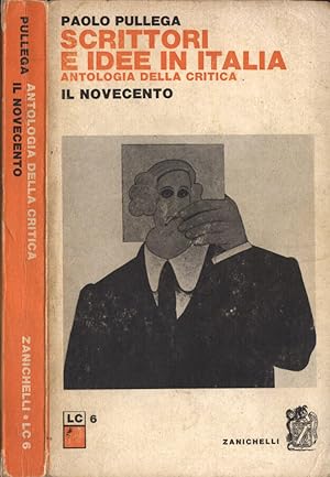 Bild des Verkufers fr Scrittori e idee in Italia Antologia della critica. Il Novecento zum Verkauf von Biblioteca di Babele