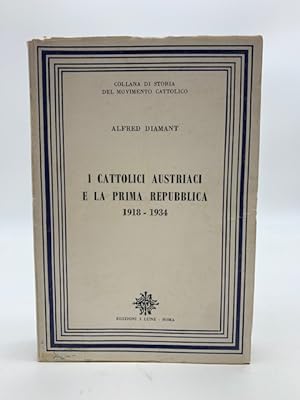 I cattolici austriaci e la prima repubblica 1918 - 1934