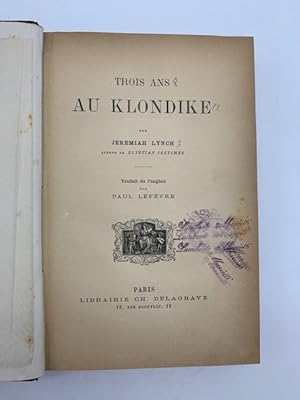 Trois ans au Klondike.traduit de l'anglais par Paul Lefevre