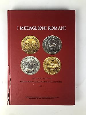 Seller image for I Medaglioni Romani nelle Raccolte del Museo Archeologico Nazionale di Firenze Vol.1 for sale by Ancient Art