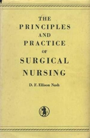 Seller image for The principles and practice of surgical nursing for sale by WeBuyBooks