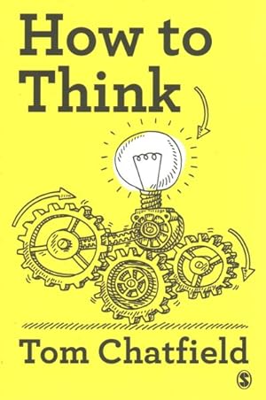 Bild des Verkufers fr How to Think : Your Essential Guide to Clear, Critical Thought zum Verkauf von GreatBookPrices