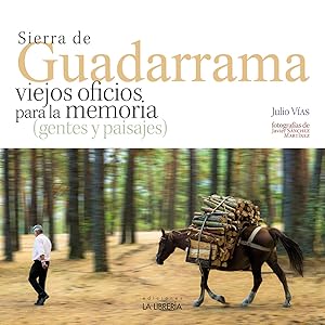 Imagen del vendedor de Sierra de Guadarrama viejos oficios para la memoria a la venta por Imosver