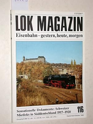 Bild des Verkufers fr Lok Magazin Nr. 116 September/Oktober 1982. 21. Jahrgang. Eisenbahn - gestern, heute, morgen. Schweizer Mietloks in Sddeutschland 1917-1920. zum Verkauf von Versandantiquariat Kerstin Daras