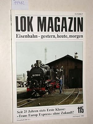 Bild des Verkufers fr Lok Magazin Nr. 115 Juli/August 1982. 21. Jahrgang. Eisenbahn - gestern, heute, morgen. Seit 25 Jahren stets Erste Klasse: Trans Europ Express ohne Zukunft?. zum Verkauf von Versandantiquariat Kerstin Daras