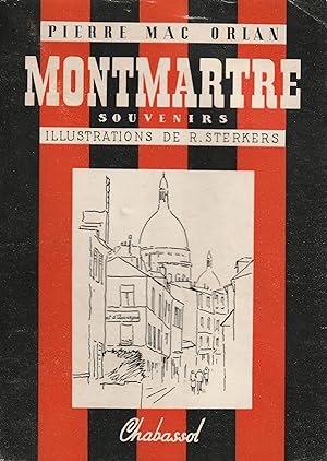 Montmartre souvenirs. Illustrations De R. sterkers. Édition Originale.