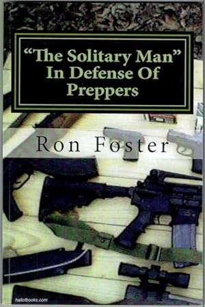 'The Solitary Man': In Defense Of Preppers