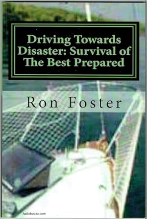 Driving Towards Disaster: Survival Of The Best Prepared