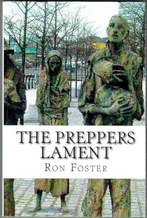 The Preppers Lament