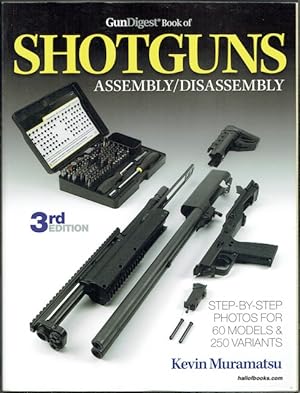 GunDigest Book Of Shotguns: Assembly/Disassemby