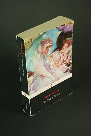 Seller image for The wings of the dove. Edited with an introduction and notes by Millicent Bell for sale by Steven Wolfe Books