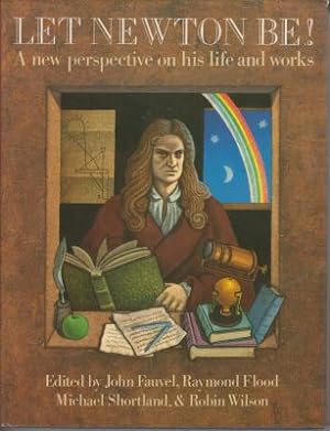 Bild des Verkufers fr Let Newton Be! A New Perspective on his life and works zum Verkauf von Robinson Street Books, IOBA