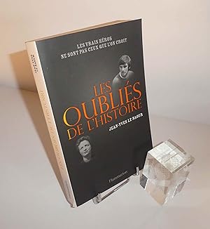 Les oubliés de l'Histoire. Paris. Flammarion. 2017.