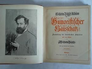 Wilhelm Busch-Album. Humoristischer Hausschatz. Sammlung der beliebtesten Schriften mit 1500 Bildern