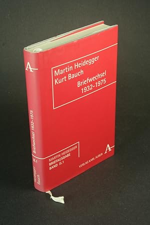 Seller image for Martin Heidegger, Kurt Bauch. Briefwechsel 1932-1975. Hrsg. und kommentiert von Almuth Heidegger for sale by Steven Wolfe Books