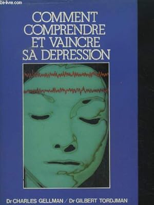 Imagen del vendedor de Comment comprendre et vaincre sa dpression a la venta por Le-Livre