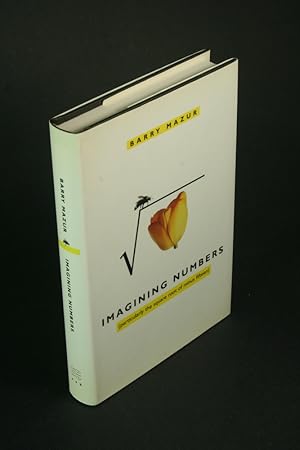 Seller image for Imagining numbers: (particularly the square root of minus fifteen). for sale by Steven Wolfe Books