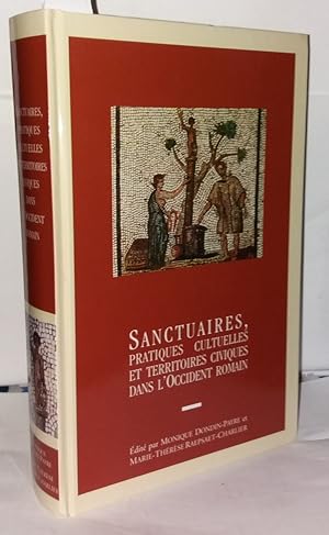 Imagen del vendedor de Sanctuaires pratiques cultuelles et territoires civiques dans l'Occident romain. Sminaire d'histoire romaine et d'pigraphie latine a la venta por Librairie Albert-Etienne