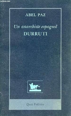 Bild des Verkufers fr Un anarchiste espagnol Durruti. zum Verkauf von Le-Livre