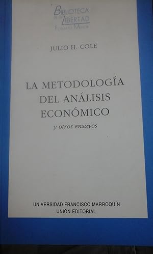 Seller image for LA METODOLOGA DEL ANLISIS ECONMICO y otros ensayos (Madrid, 2004) for sale by Multilibro