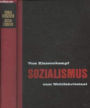 Image du vendeur pour Der sozialismus, vom Klassenkampf zum Wohlfahrtsstaat mis en vente par Le-Livre