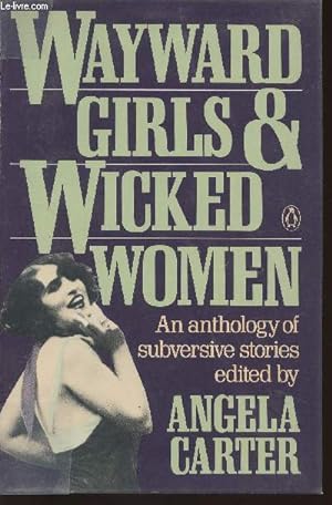 Seller image for Wayward girls and wicked women- An anthology of stories for sale by Le-Livre