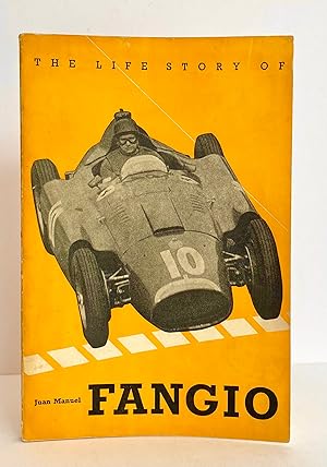 Seller image for The Life Story of Juan Manuel Fangio for sale by Picture This (ABA, ILAB, IVPDA)