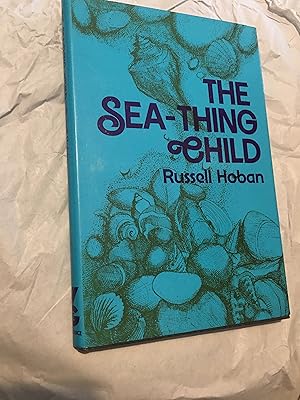 Image du vendeur pour The Sea-Thing Child mis en vente par SAVERY BOOKS