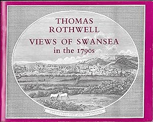 Thomas Rothwell : Views of Swansea in the 1790s