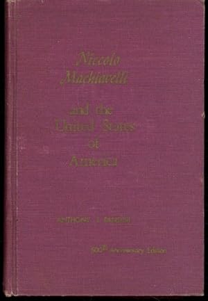 Niccolo Machiavelli and the United States of America: 500th Anniversary Edition