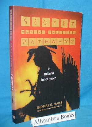 Seller image for Secrets Native American Pathways : A Guide to Inner Peace for sale by Alhambra Books