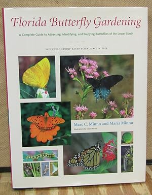 Immagine del venditore per FLORIDA BUTTERFLY GARDENING: A Complete Guide to Attracting, Identifying, and Enjoying Butterflies of the Lower South venduto da Dearly Departed Books