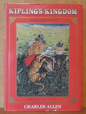 Kipling's Kingdom (Twenty-five of Rudyard Kipling's best indian stories - known and unknown)