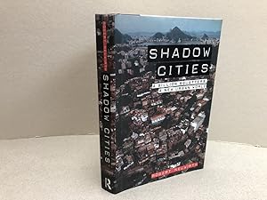 Image du vendeur pour SHADOW CITIES : A Billion Squatters, A New Urban World mis en vente par Gibbs Books