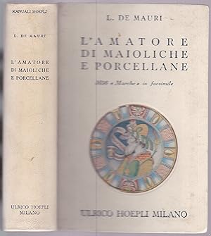 Imagen del vendedor de L' amatore di maioliche e porcellane. Notizie storiche ed artistiche su tutte le fabbriche di maioliche e porcellane. 3656 "marche" disposte in ordine alfabetico a la venta por Graphem. Kunst- und Buchantiquariat