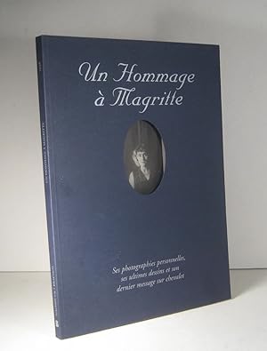 Un hommage à Magritte 1898-1967, ses photographies personnelles, ses ultimes dessins et son derni...