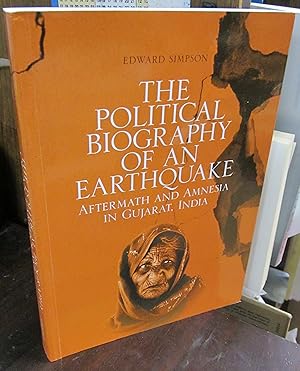 Seller image for The Political Biography of an Earthquake: Aftermath and Amnesia in Gujarat, India for sale by Atlantic Bookshop