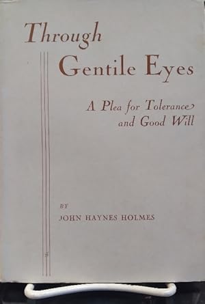 Image du vendeur pour Through Gentile Eyes: A Plea for Tolerance and Good Will mis en vente par Structure, Verses, Agency  Books