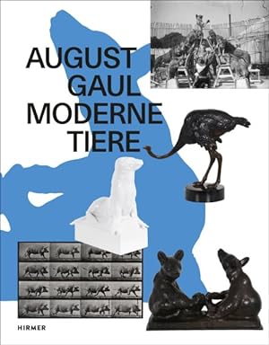 Imagen del vendedor de August Gaul : Moderne Tiere a la venta por GreatBookPrices