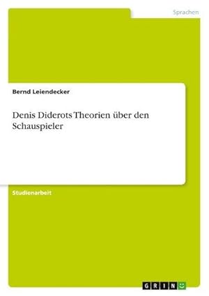 Seller image for Denis Diderots Theorien ber den Schauspieler for sale by AHA-BUCH GmbH