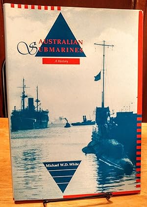 Australian Submarines. A History